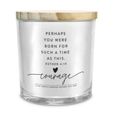 LCP Soy Candle Courage Esther 4:14 13Oz