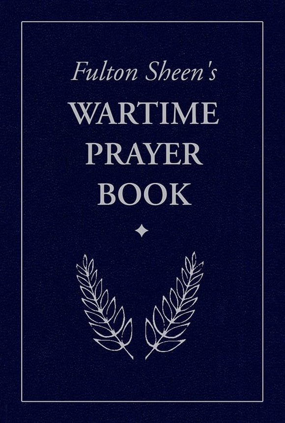 Fulton Sheen’s Wartime Prayer Book